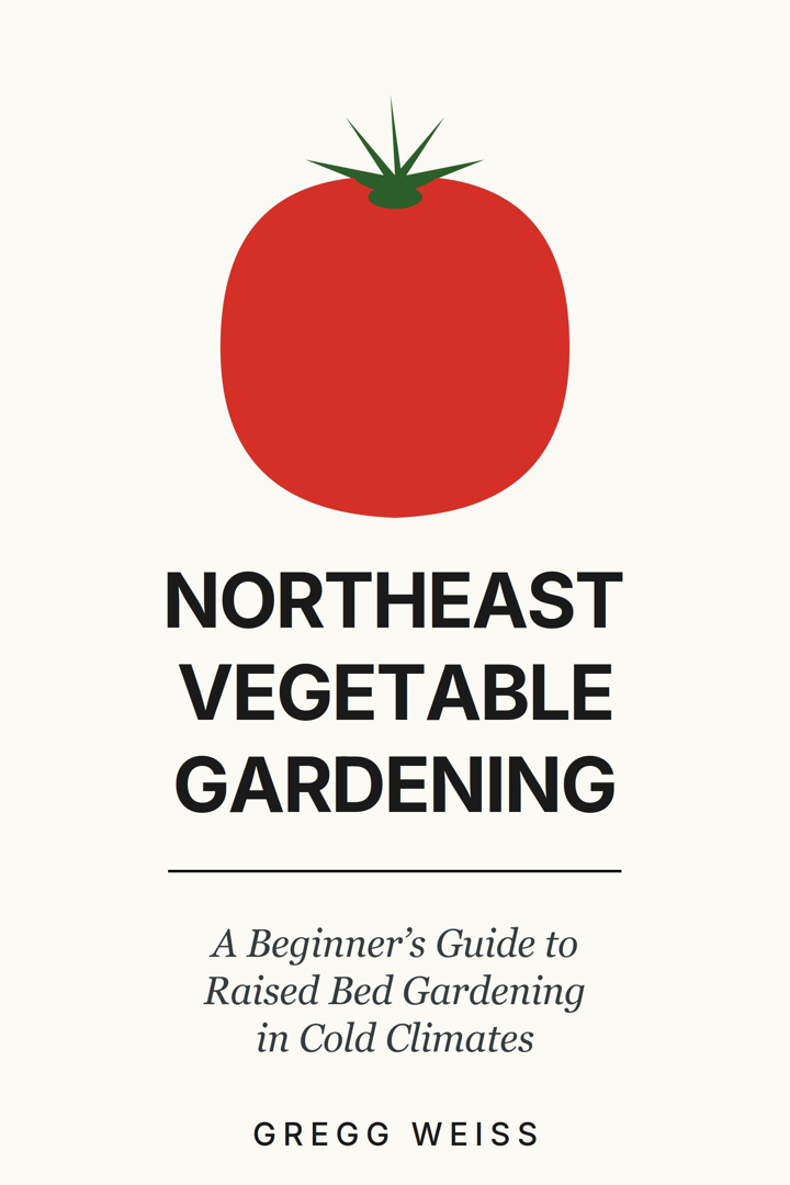 Northeast Vegetable Gardening book cover by Gregg Weiss